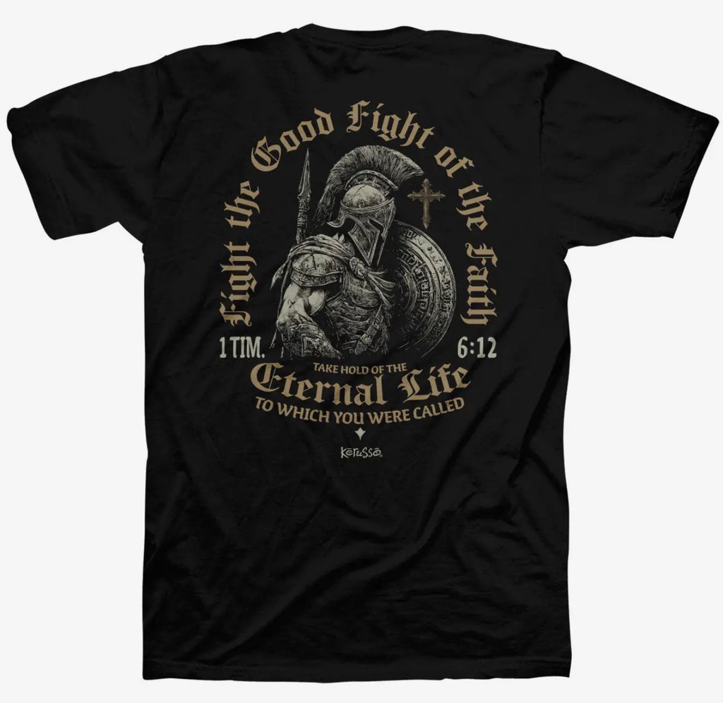 Fight the Good Fight of Faith Christian Warrior Tee – 1 Timothy 6:12