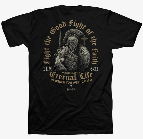 Fight the Good Fight of Faith Christian Warrior Tee – 1 Timothy 6:12